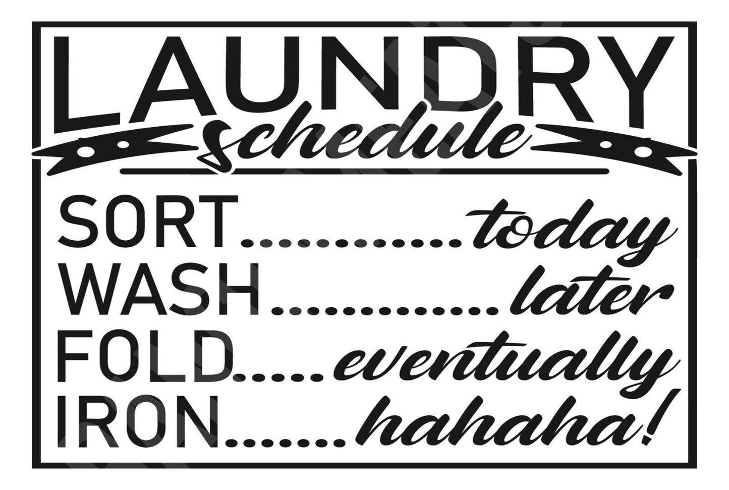 Laundry Schedule Funny Aluminum Metal Sign