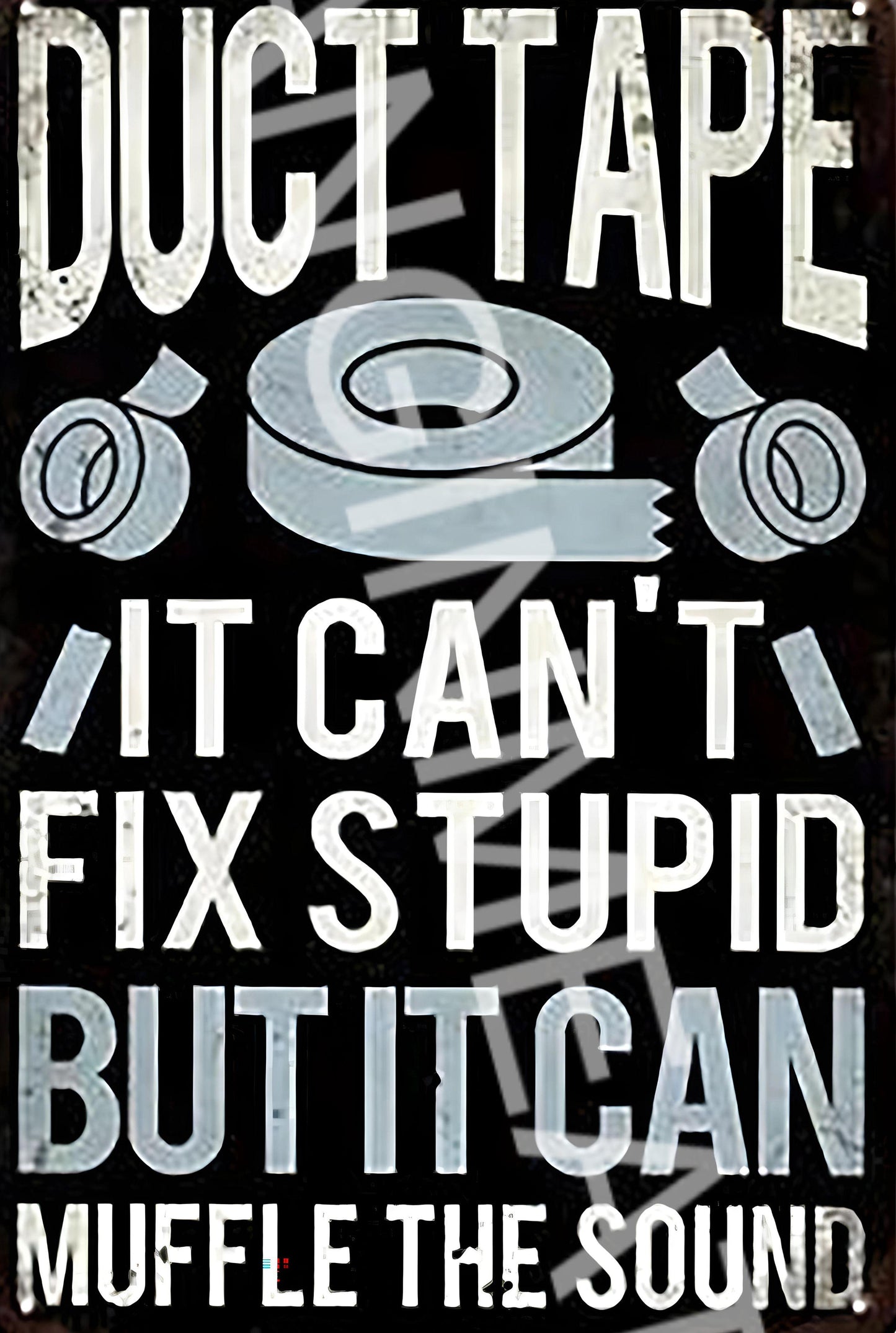 Duct Tape Can't Fix Supid Funny Aluminum Metal Sign