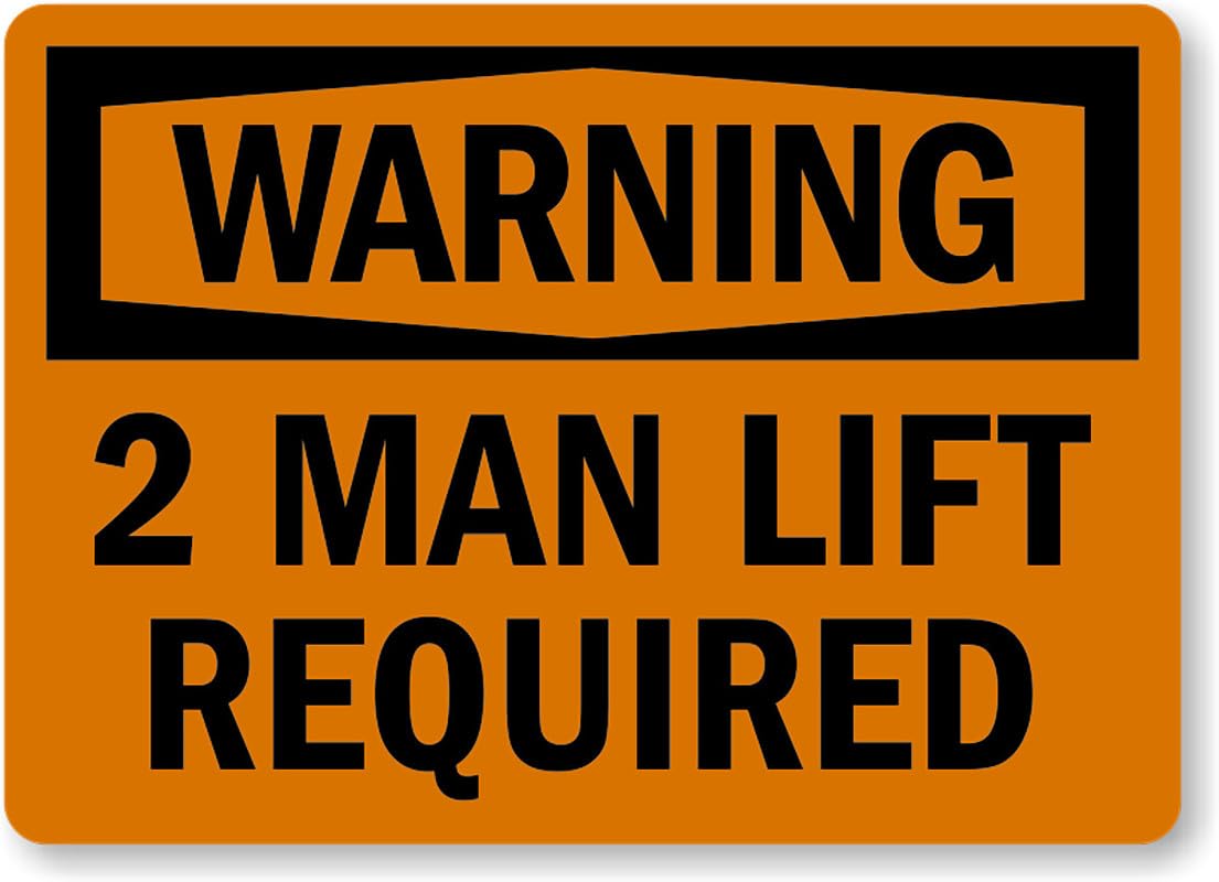 2 Man Lift Required Aluminum Weatherproof Sign p00018
