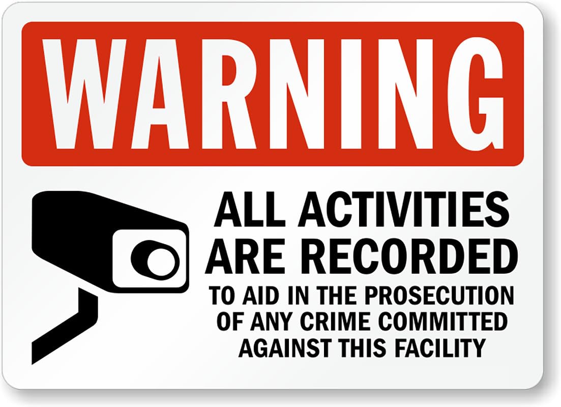 Activities Recorded Warning Aluminum Weatherproof Sign p00234