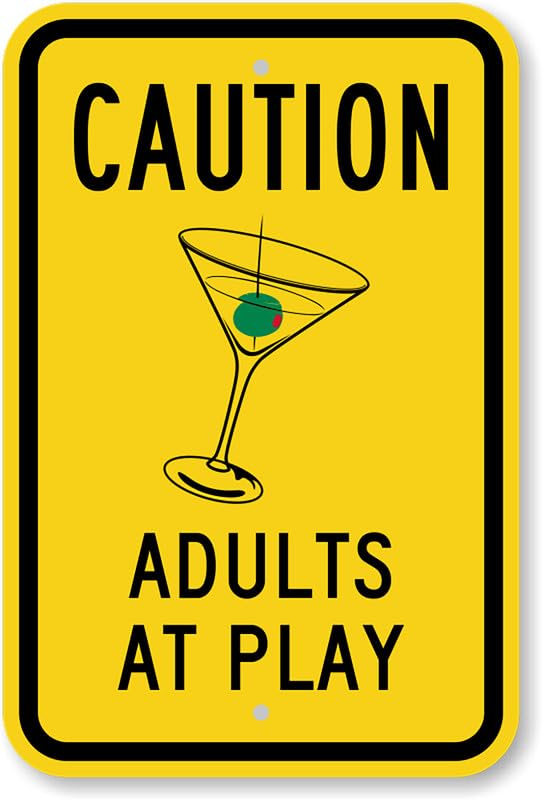 Adults At Play Caution Aluminum Weatherproof Sign p00283