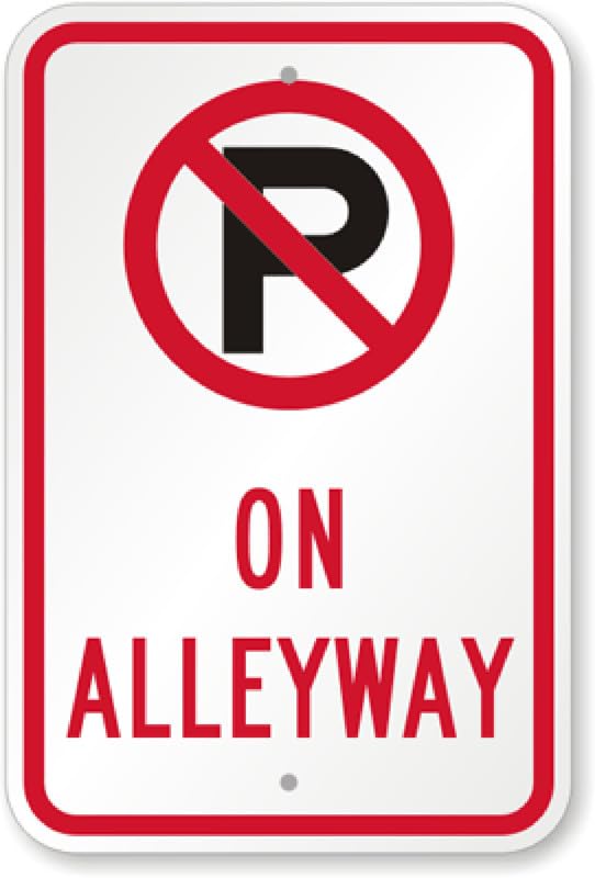 Alleyway No Parking Symbol Aluminum Weatherproof Sign p00367