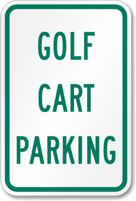 Aluminum Golf Cart Parking Aluminum Weatherproof Sign p00402