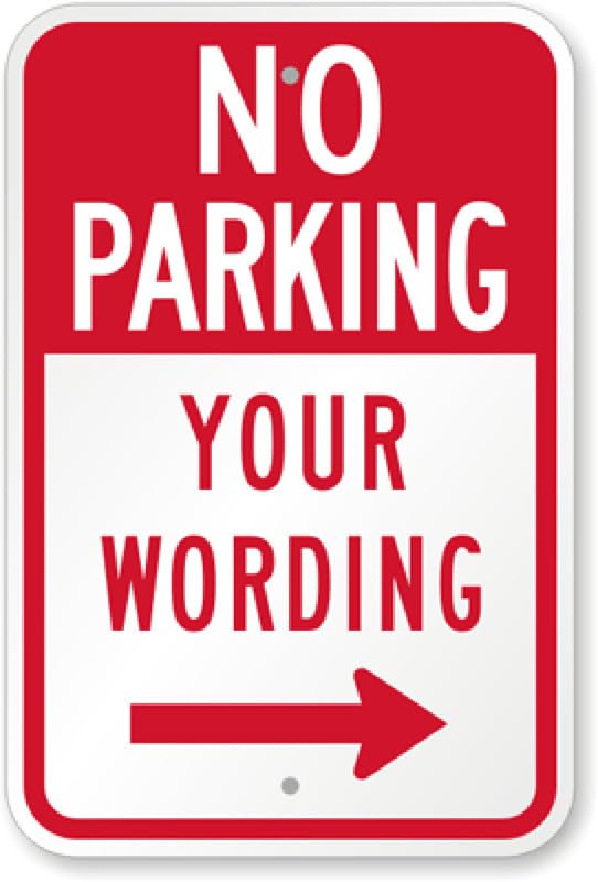 Arrow No Parking Aluminum Weatherproof Sign p00480