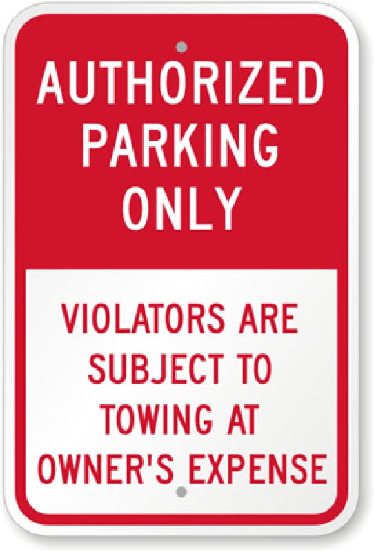 Authorized Parking Violators Towed Aluminum Weatherproof Sign p00525