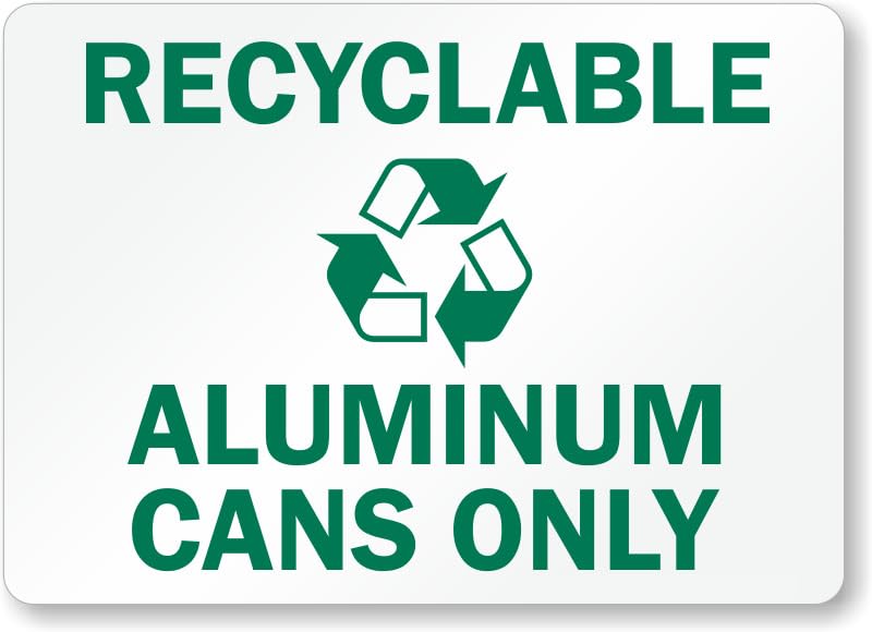 Aluminum Cans Recycling Aluminum Weatherproof Sign p00585