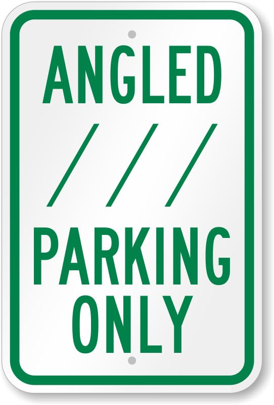 Angled Parking Only Parking Lot Aluminum Weatherproof Sign p00615