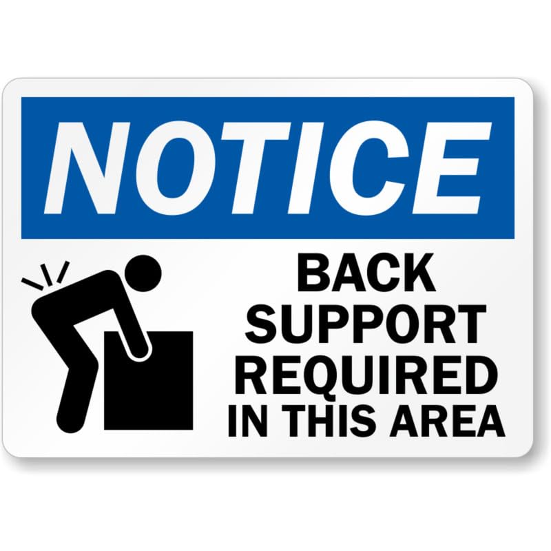 Back Support Required Area Aluminum Weatherproof Sign p1060