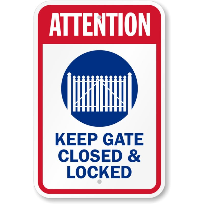 Attention Keep Gate Closed And Locked Aluminum Weatherproof Sign p781