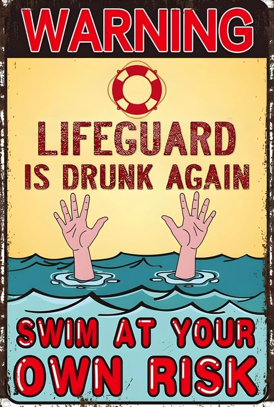 Lifeguard Drunk Again v5 Aluminum Weatherproof Sign p1292
