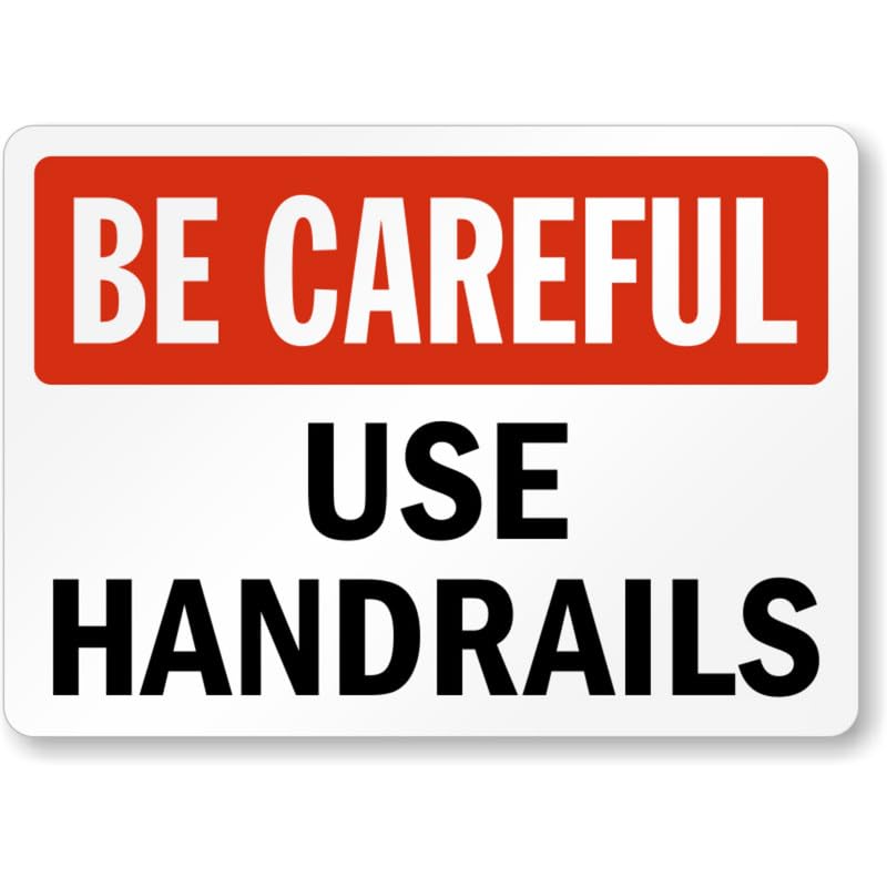 Be Careful Use Handrails Aluminum Weatherproof Sign