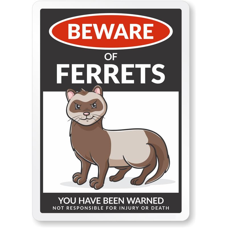 Beware Of Ferrets Aluminum Weatherproof Sign