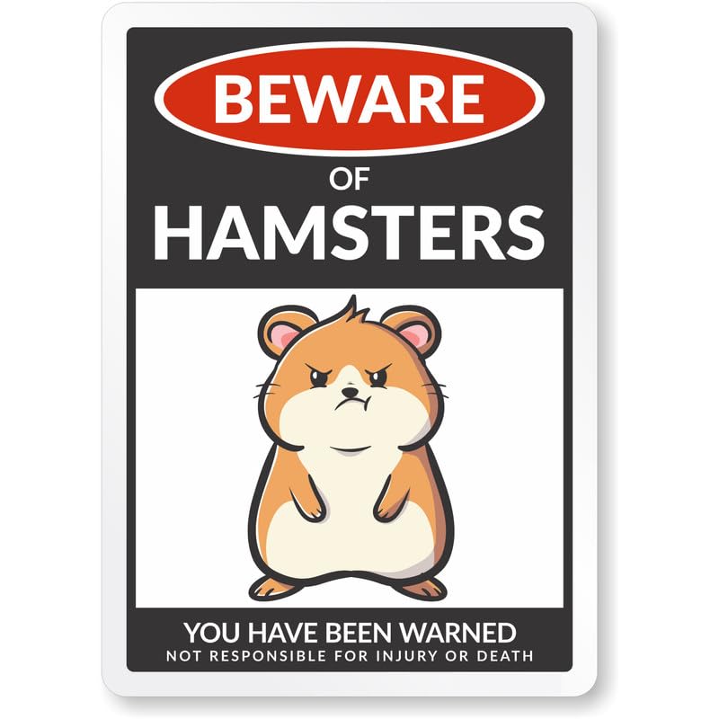 Beware Of Hamsters Aluminum Weatherproof Sign