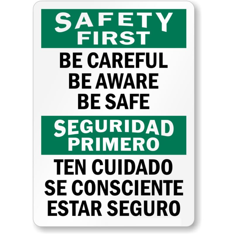 Bilingual Be Careful Aware Aluminum Weatherproof Sign