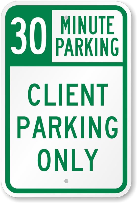 30 Minute Client Parking Aluminum Weatherproof Sign p00083