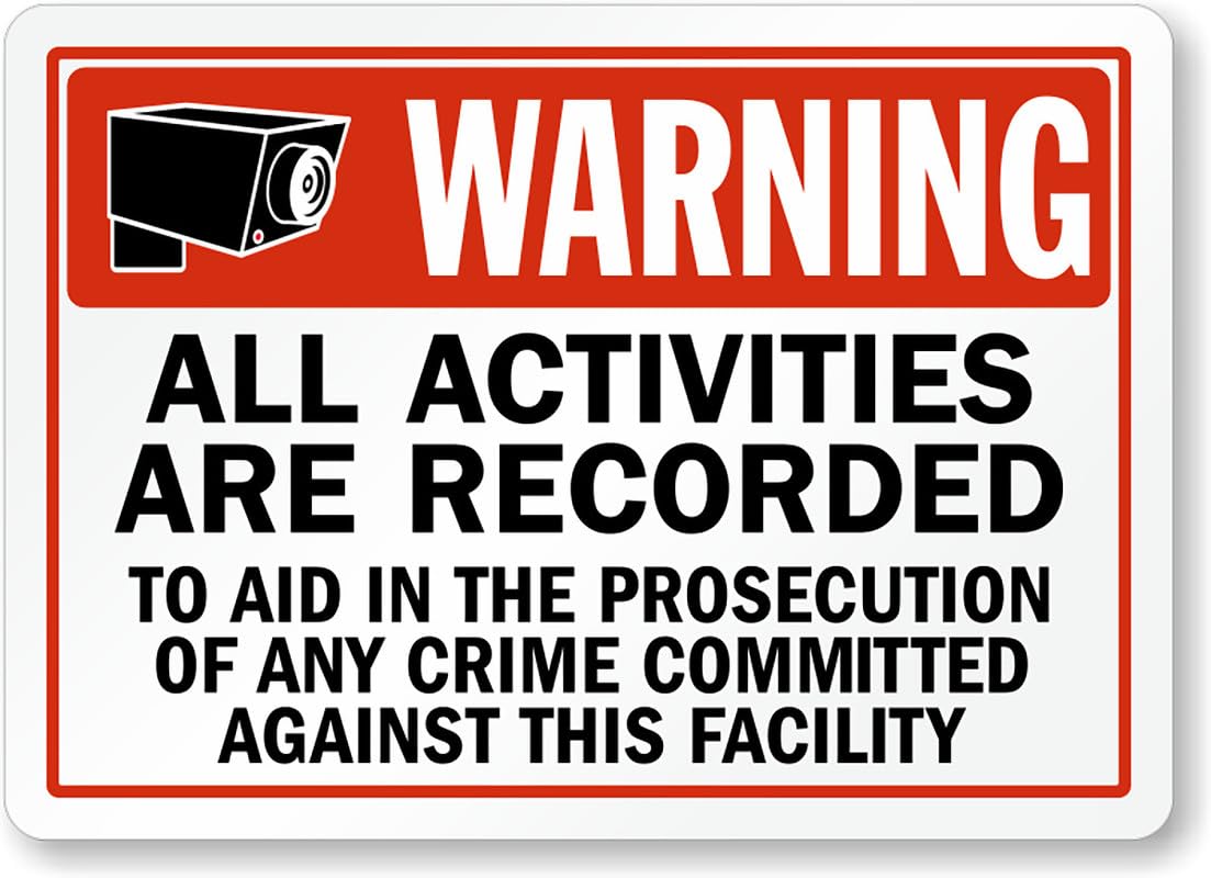 Activities Recorded Warning Aluminum Weatherproof Sign p00233