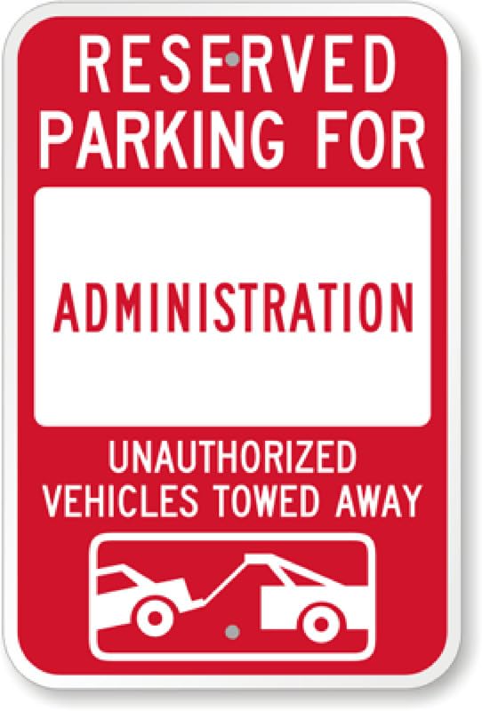 Administration Tow Away Aluminum Weatherproof Sign p00277