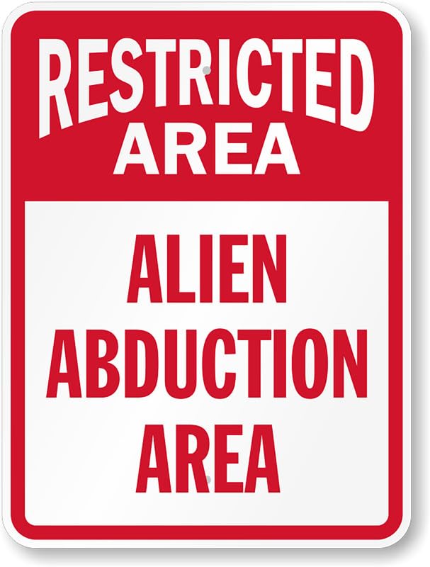 Alien Abduction Area Restricted Area Aluminum Weatherproof Sign p00344