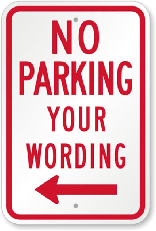 Arrow No Parking Aluminum Weatherproof Sign p00485