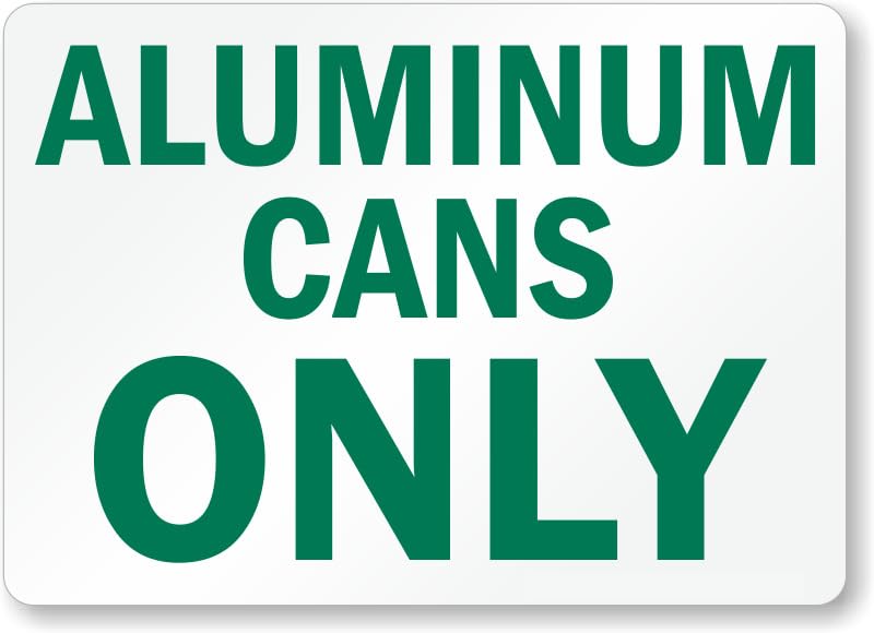 Aluminum Cans Recycling Aluminum Weatherproof Sign p00584