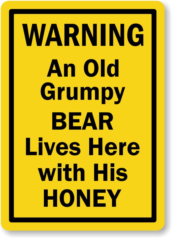 An Old Grumpy Bear Lives Here Funny Bear Warning Aluminum Weatherproof Sign p00620