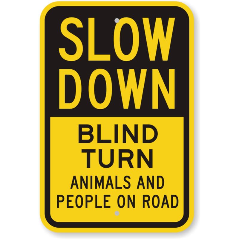 Blind Turn Slow Down Aluminum Weatherproof Sign p1147