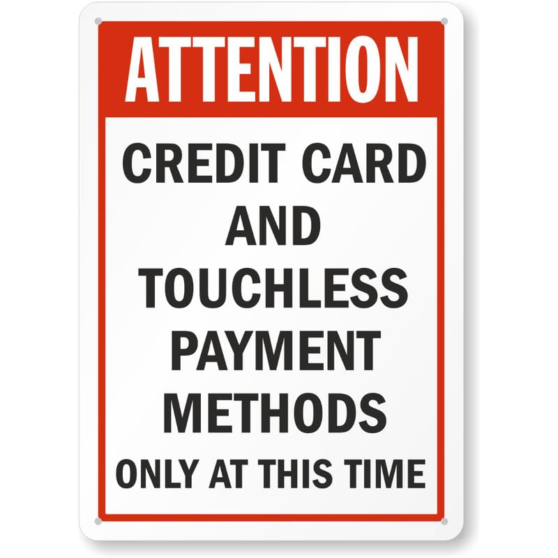 Attention Credit Card And Touchless Payment Only Aluminum Weatherproof Sign p767