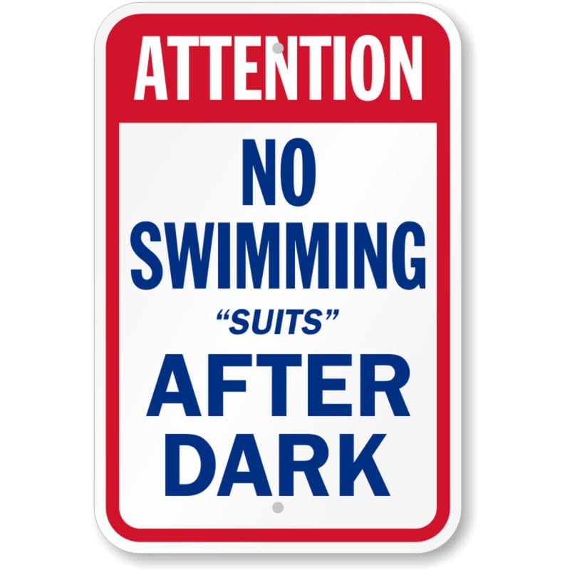 Attention No Swimming Suits After Dark Aluminum Weatherproof Sign p820