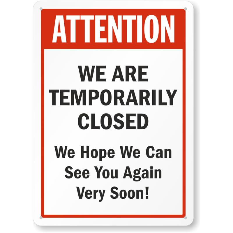 Attention We Are Temporarily Closed Retail Service Aluminum Weatherproof Sign p865