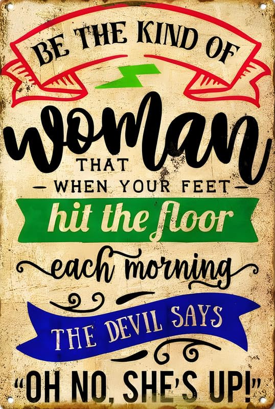 Be The Kind Of Woman Aluminum Weatherproof Sign p1248
