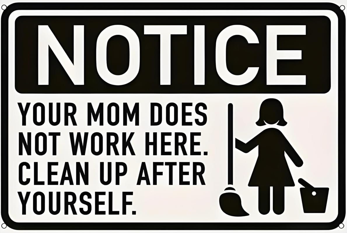 Your Mom Does Not Work Here Aluminum Weatherproof Sign p1334