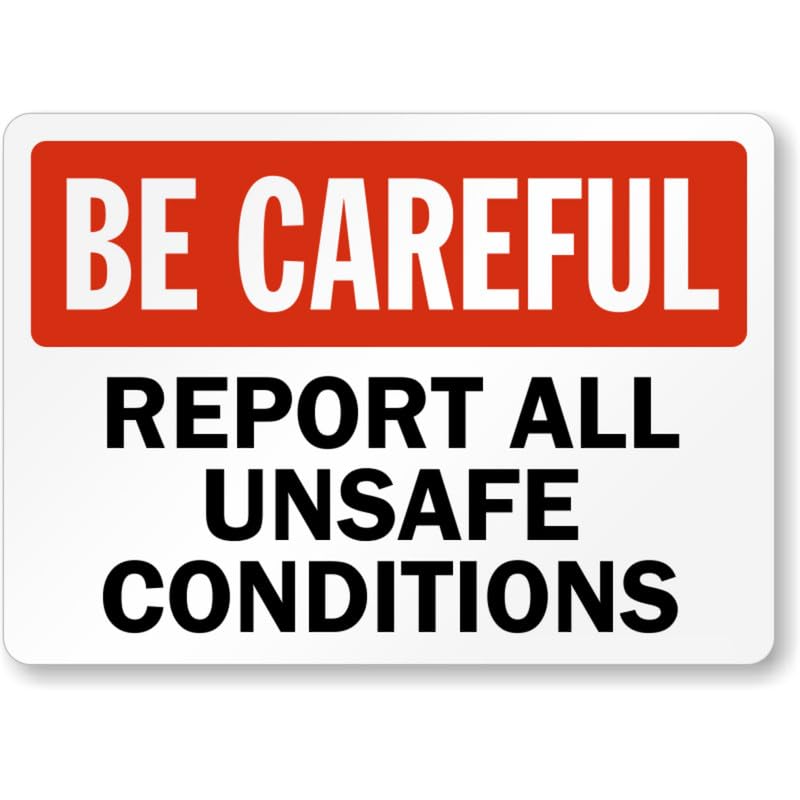 Be Careful Report Aluminum Weatherproof Sign