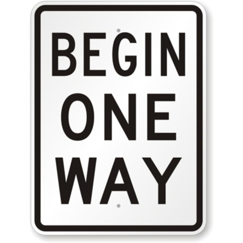Begin One Way Aluminum Weatherproof Sign
