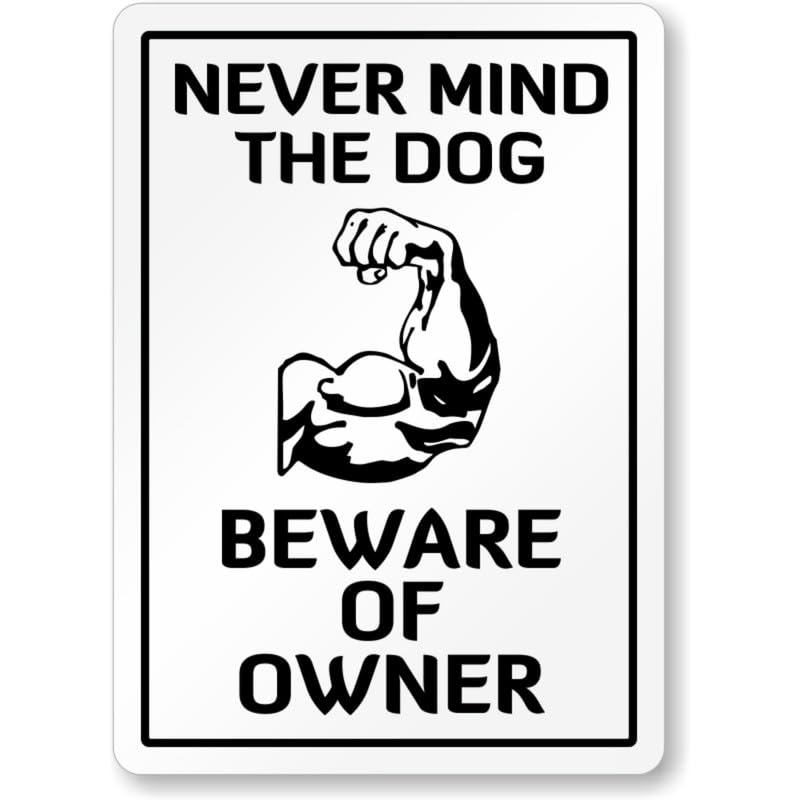 Beware Of Owner Aluminum Weatherproof Sign