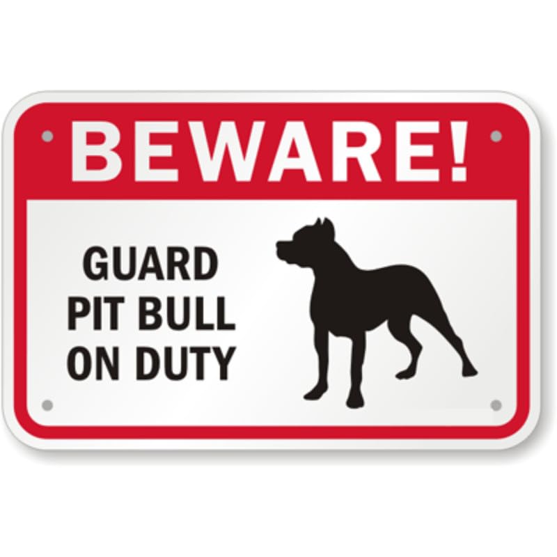 Beware Pit Bull Aluminum Weatherproof Sign