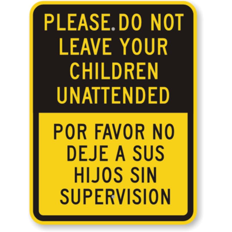 Bilingual Children Unattended Aluminum Weatherproof Sign