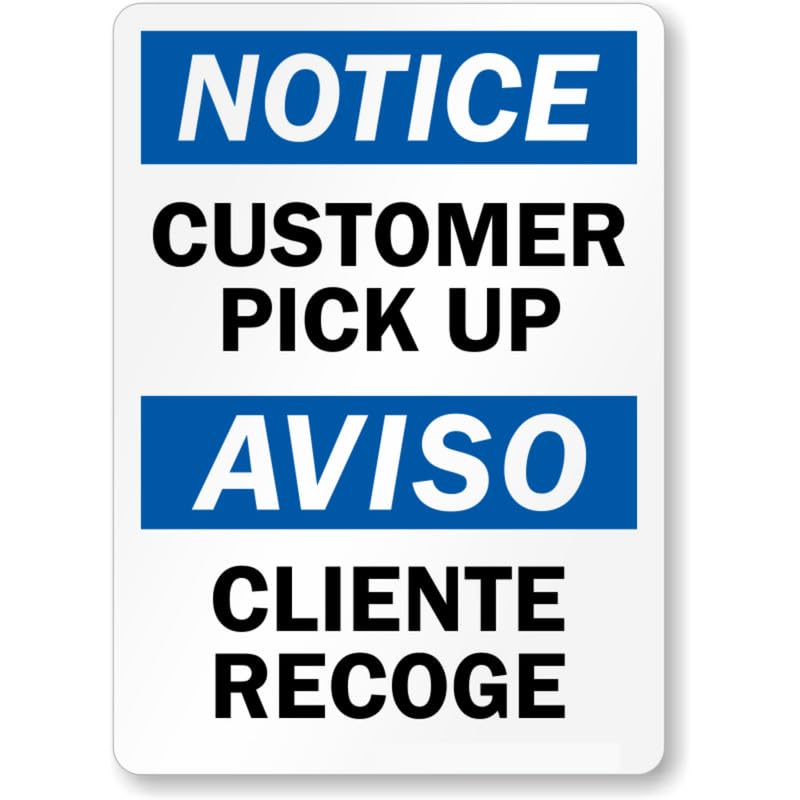 Bilingual Customer Pick Up Aluminum Weatherproof Sign