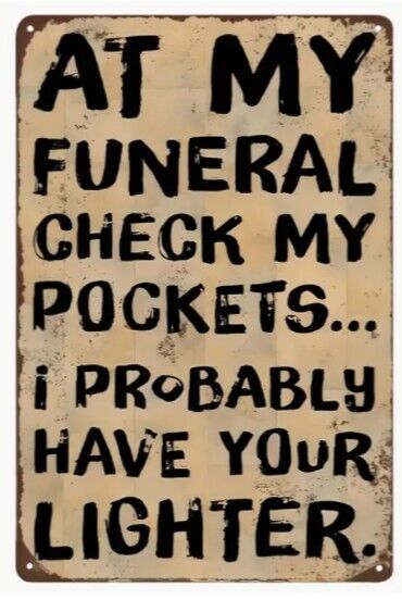 At My Funeral Check My Pockets Sign Aluminum Weatherproof Sign p1224