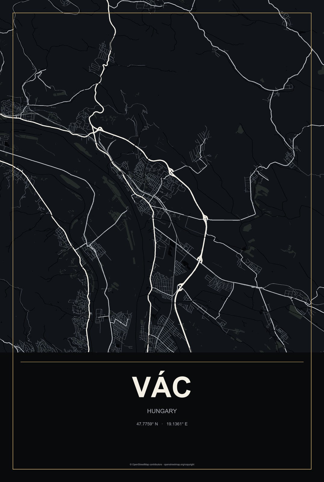 Vác, Hungary City Map Aluminum Sign in Metropolitan Noir style