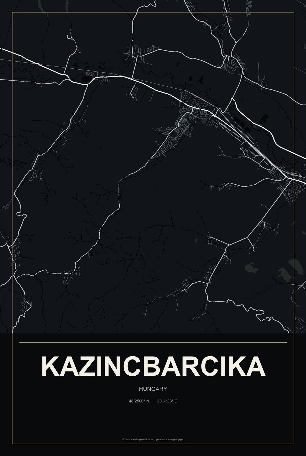 Kazincbarcika, Hungary City Map Aluminum Sign in Metropolitan Noir style