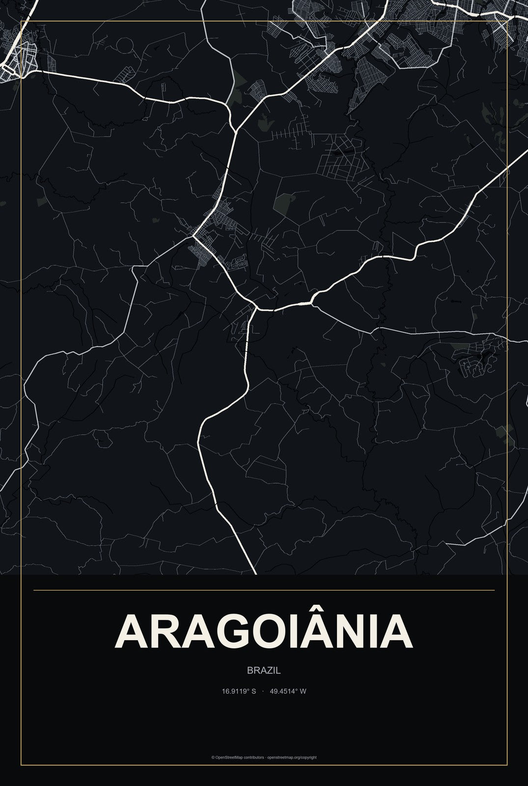 Aragoiânia, Brazil City Map Aluminum Sign in Metropolitan Noir style