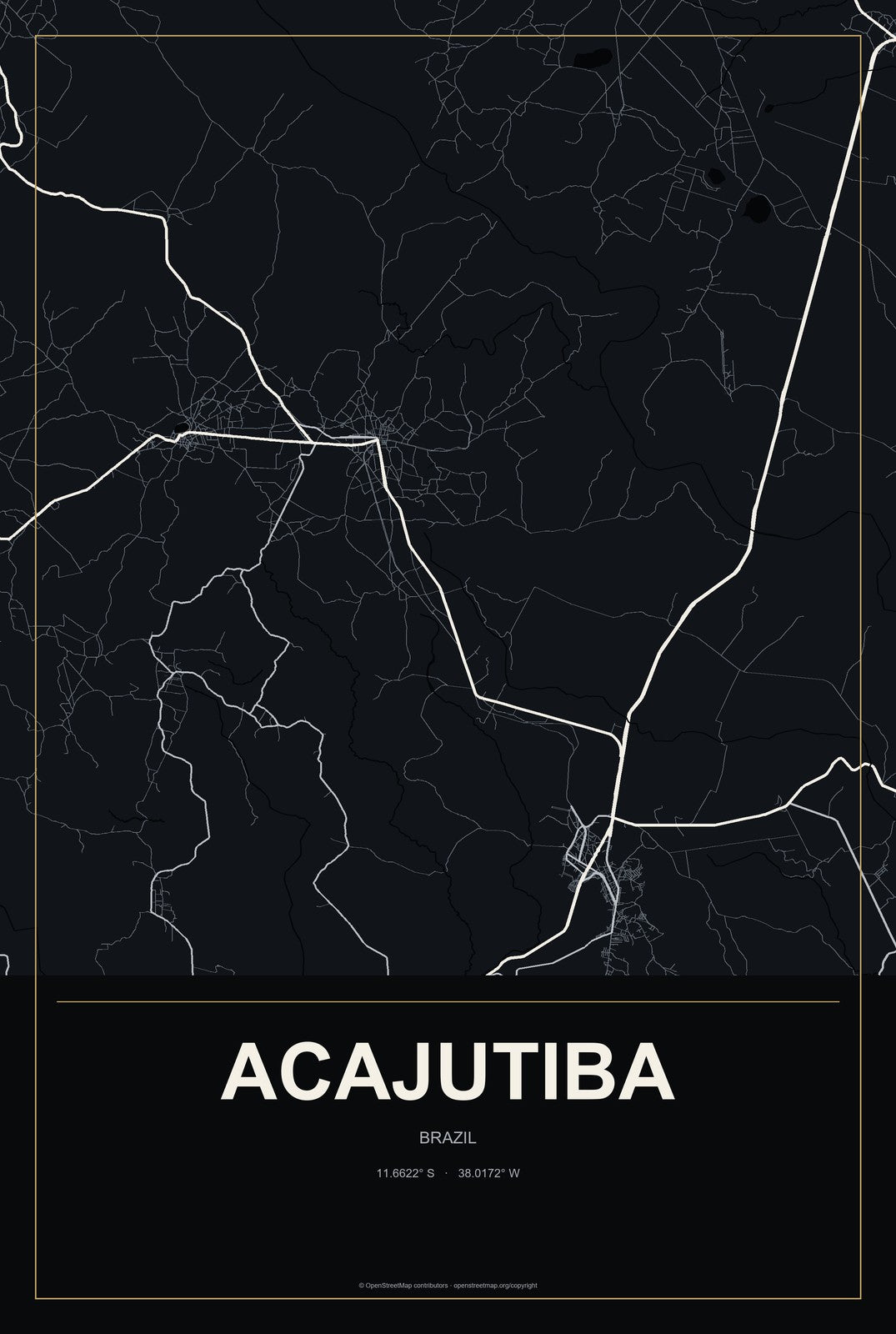 Acajutiba, Brazil City Map Aluminum Sign in Metropolitan Noir style