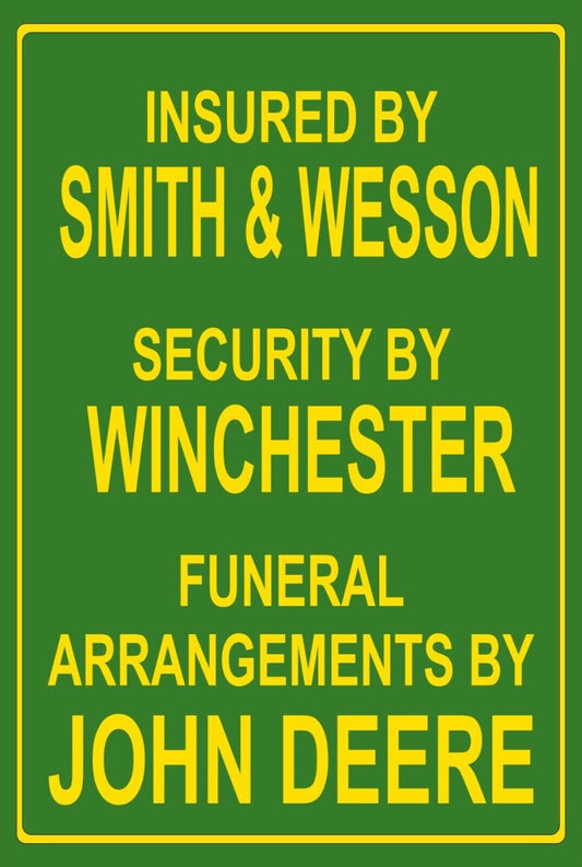 Insured By Smith & Wesson Funny  Aluminum Metal Sign