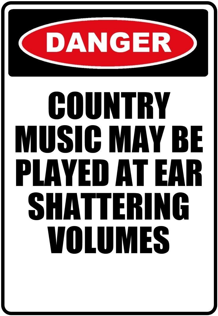 DANGER Country Music High Volumes Funny Sign  Aluminum Metal Sign