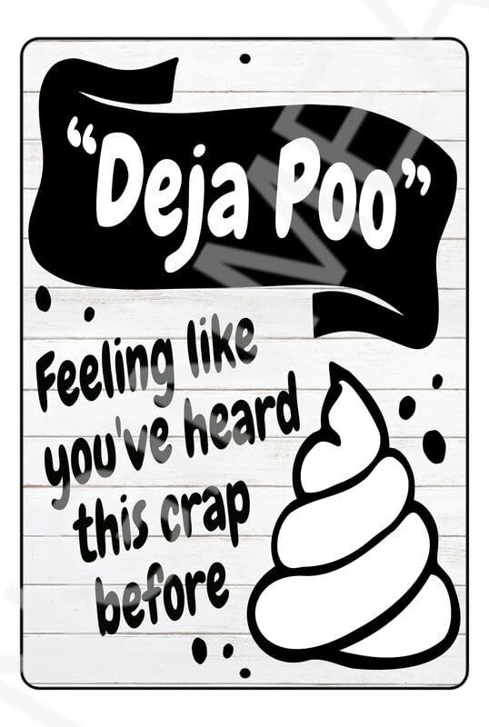 Deja Poo Funny Sign Weatherproof Aluminum