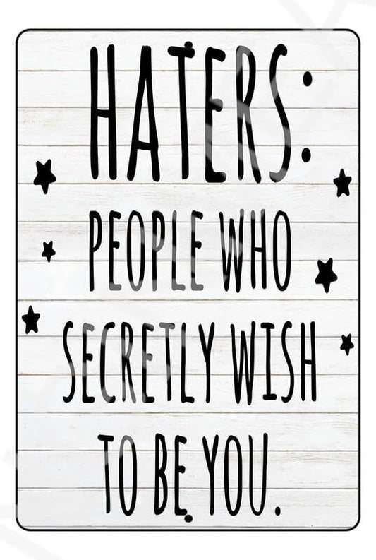 Haters Funny Sign Weatherproof Aluminum