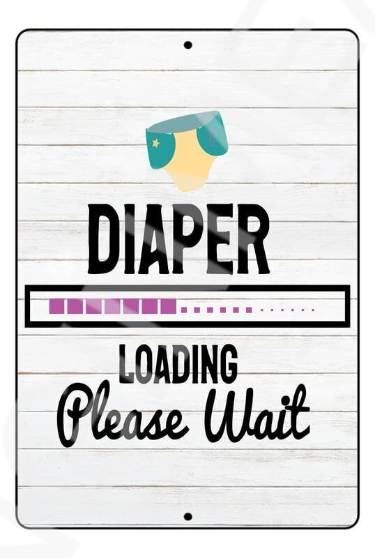 Diaper Loading Please Wait Funny Baby's Room Sign Weatherproof Aluminum