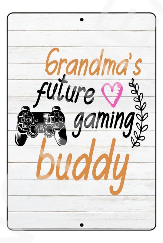 Grandma's Future Gaming Buddy Baby's Room Sign Weatherproof Aluminum