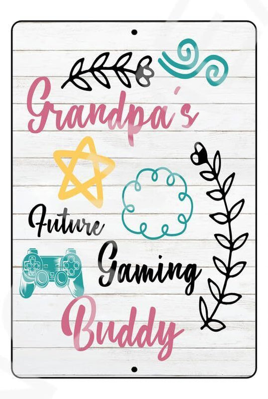 Granpa's Future Gaming Buddy Baby's Room Sign Weatherproof Aluminum