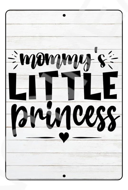 Mommy'S Little Princess Funny Baby's Room Or Nursery Sign Weatherproof Aluminum